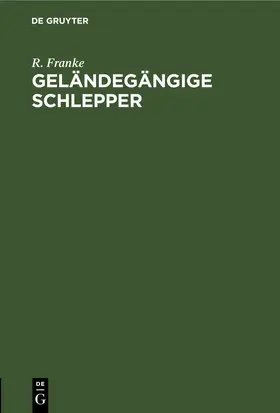 Franke |  Geländegängige Schlepper | eBook | Sack Fachmedien