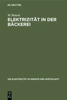 Hensel |  Elektrizität in der Bäckerei | Buch |  Sack Fachmedien