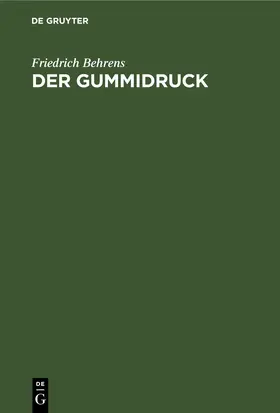 Behrens |  Der Gummidruck | Buch |  Sack Fachmedien