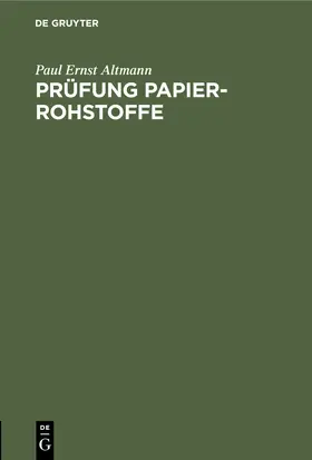 Altmann |  Prüfung Papier-Rohstoffe | Buch |  Sack Fachmedien