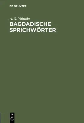 Yahuda |  Bagdadische Sprichwörter | eBook | Sack Fachmedien