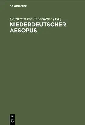 Fallersleben | Niederdeutscher Aesopus | Buch | 978-3-11-246047-4 | sack.de
