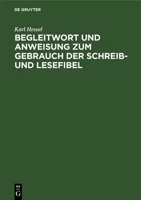 Hessel |  Begleitwort und Anweisung zum Gebrauch der Schreib- und Lesefibel | eBook | Sack Fachmedien