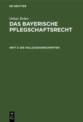 Reber |  Die Vollzugsvorschriften | Buch |  Sack Fachmedien
