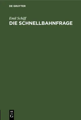 Schiff |  Die Schnellbahnfrage | eBook | Sack Fachmedien