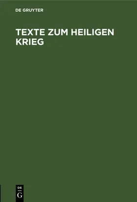 Degruyter |  Texte zum Heiligen Krieg | Buch |  Sack Fachmedien