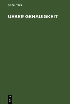 Degruyter |  Ueber Genauigkeit | Buch |  Sack Fachmedien