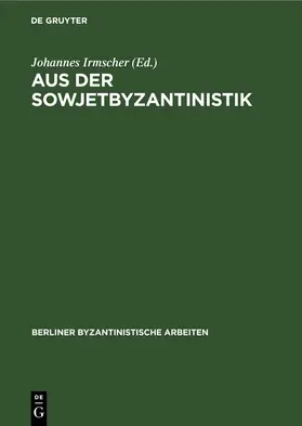 Aus der Sowjetbyzantinistik | E-Book | sack.de