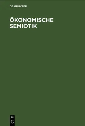  Ökonomische Semiotik | eBook | Sack Fachmedien