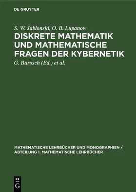Jablonski / Lupanow / Burosch | Diskrete Mathematik und mathematische Fragen der Kybernetik | E-Book | sack.de