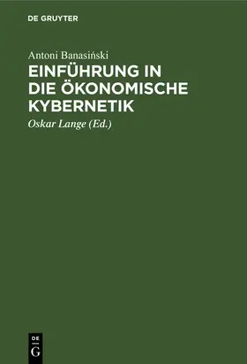 Banasi¿ski / Banasinski / Lange |  Einführung in die ökonomische Kybernetik | Buch |  Sack Fachmedien