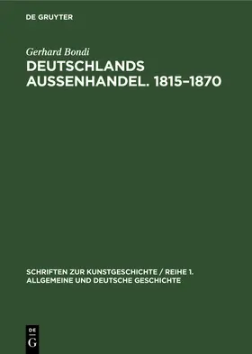 Bondi |  Deutschlands Aussenhandel. 1815–1870 | eBook | Sack Fachmedien