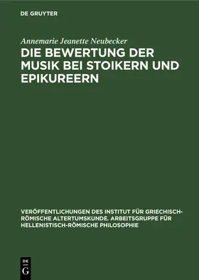 Neubecker |  Die Bewertung der Musik bei Stoikern und Epikureern | Buch |  Sack Fachmedien