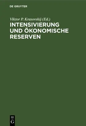 Krasovskij |  Intensivierung und ökonomische Reserven | Buch |  Sack Fachmedien