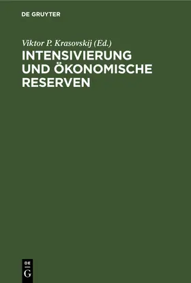 Krasovskij |  Intensivierung und ökonomische Reserven | eBook | Sack Fachmedien