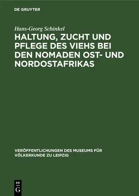 Schinkel |  Haltung, Zucht und Pflege des Viehs bei den Nomaden Ost- und Nordostafrikas | eBook | Sack Fachmedien