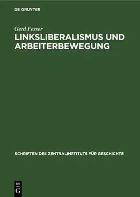 Fesser |  Linksliberalismus und Arbeiterbewegung | eBook | Sack Fachmedien
