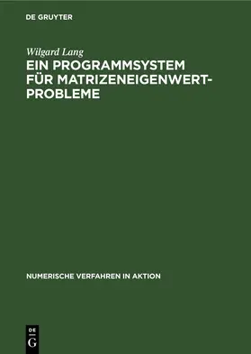 Lang |  Ein Programmsystem für Matrizeneigenwertprobleme | eBook | Sack Fachmedien