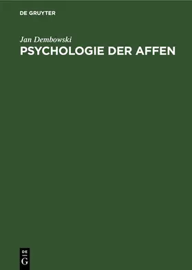 Dembowski |  Psychologie der Affen | eBook | Sack Fachmedien