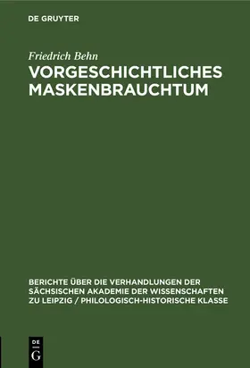 Behn | Vorgeschichtliches Maskenbrauchtum | Buch | 978-3-11-248293-3 | sack.de