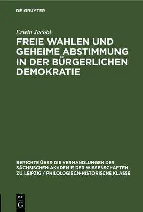 Jacobi |  Freie Wahlen und Geheime Abstimmung in der bürgerlichen Demokratie | eBook | Sack Fachmedien