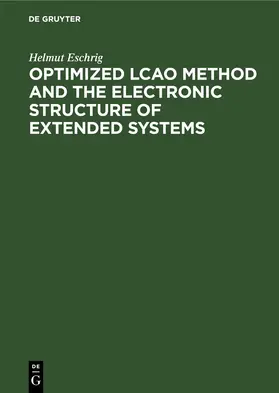 Eschrig |  Optimized LCAO Method and the Electronic Structure of Extended Systems | eBook | Sack Fachmedien