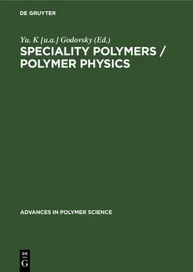  Speciality Polymers / Polymer Physics | eBook | Sack Fachmedien
