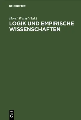 Wessel |  Logik und empirische Wissenschaften | eBook | Sack Fachmedien