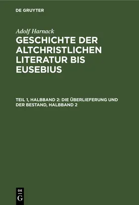 Harnack |  Die Überlieferung und der Bestand, Halbband 2 | eBook | Sack Fachmedien
