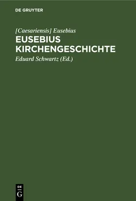 Eusebius / Schwartz | Eusebius Kirchengeschichte | E-Book | sack.de