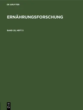 Gruyter |  Ernährungsforschung. Band 20, Heft 5 | eBook | Sack Fachmedien