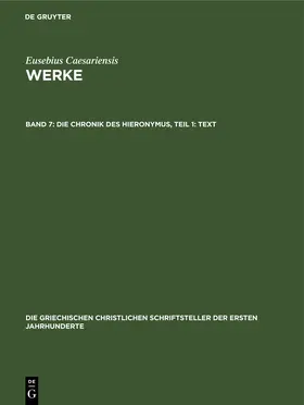 Eusebius |  Die Chronik des Hieronymus, Teil 1: Text | eBook | Sack Fachmedien