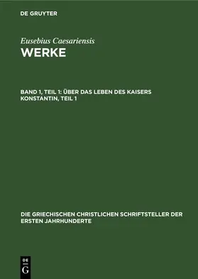 Eusebius / Caesariensis |  Über das Leben des Kaisers Konstantin, Teil 1 | eBook | Sack Fachmedien