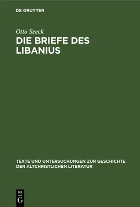 Seeck |  Die Briefe des Libanius | Buch |  Sack Fachmedien