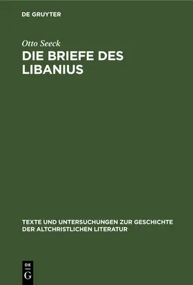 Seeck | Die Briefe des Libanius | E-Book | www2.sack.de