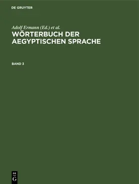 Erman / Grapow |  Wörterbuch der aegyptischen Sprache. Band 3 | eBook | Sack Fachmedien