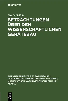 Görlich |  Betrachtungen über den wissenschaftlichen Gerätebau | Buch |  Sack Fachmedien