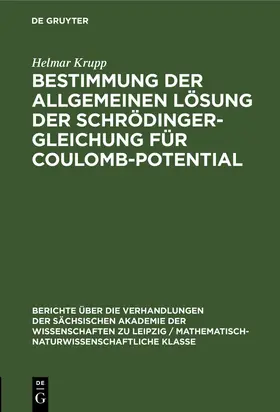 Krupp |  Bestimmung der allgemeinen Lösung der Schrödinger-Gleichung für Coulomb-Potential | Buch |  Sack Fachmedien