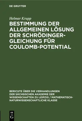 Krupp |  Bestimmung der allgemeinen Lösung der Schrödinger-Gleichung für Coulomb-Potential | eBook | Sack Fachmedien