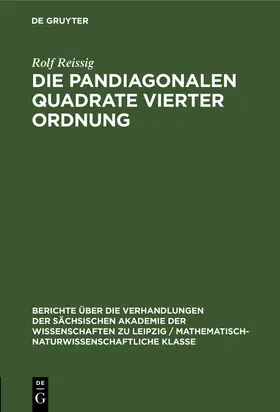 Reissig |  Die pandiagonalen Quadrate vierter Ordnung | Buch |  Sack Fachmedien