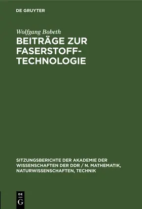 Bobeth |  Beiträge zur Faserstoff-Technologie | Buch |  Sack Fachmedien