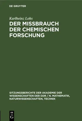 Lohs |  Der Mißbrauch der chemischen Forschung | eBook | Sack Fachmedien