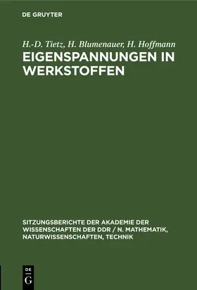 Tietz / Hoffmann / Blumenauer |  Eigenspannungen in Werkstoffen | Buch |  Sack Fachmedien