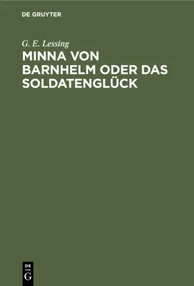 Lessing | Minna von Barnhelm oder das Soldatenglück | Buch | 978-3-11-250869-5 | sack.de