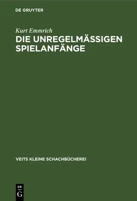 Emmrich |  Die unregelmässigen Spielanfänge | Buch |  Sack Fachmedien