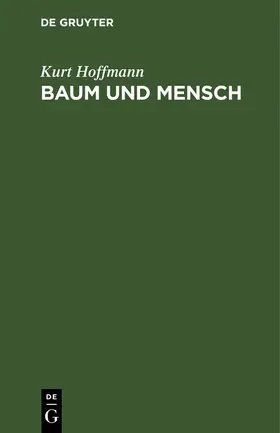 Hoffmann |  Baum und Mensch | Buch |  Sack Fachmedien