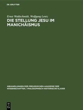 Waldschmidt / Lentz |  Die Stellung Jesu im Manichäismus | eBook | Sack Fachmedien