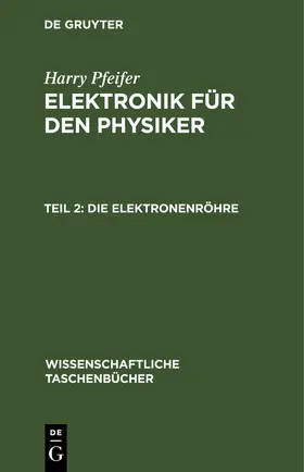 Pfeifer |  Die Elektronenröhre | eBook | Sack Fachmedien