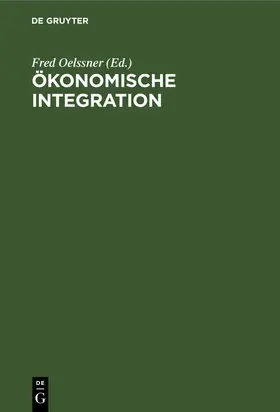 Oelssner |  Ökonomische Integration | Buch |  Sack Fachmedien