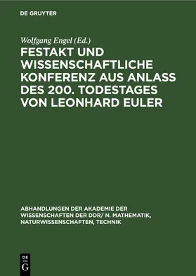 Engel / Heikenroth / Preuschhof |  Festakt und Wissenschaftliche Konferenz aus Anlaß des 200. Todestages von Leonhard Euler | eBook | Sack Fachmedien